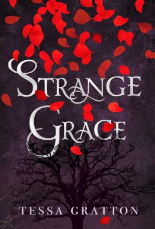 Könyv Strange Grace Tessa Gratton
