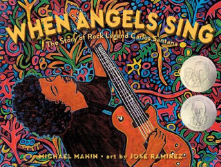 Buch When Angels Sing: The Story of Rock Legend Carlos Santana Michael Mahin