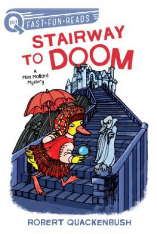 Könyv Stairway to Doom: A Miss Mallard Mystery Robert Quackenbush