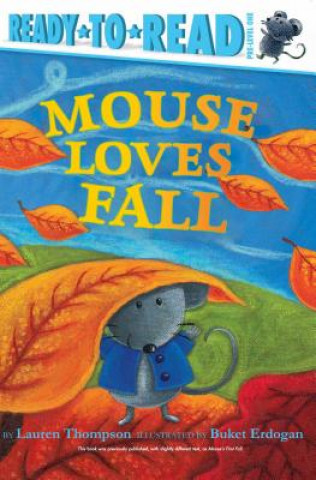 Kniha Mouse Loves Fall: Ready-To-Read Pre-Level 1 Lauren Thompson