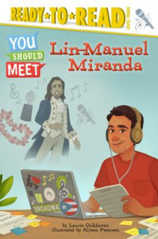 Knjiga Lin-Manuel Miranda: Ready-To-Read Level 3 Laurie Calkhoven