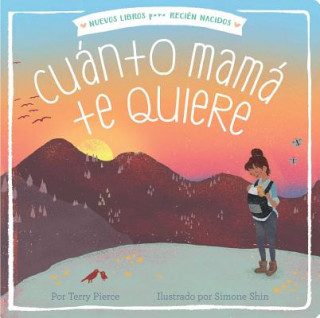 Kniha Cuánto Mamá Te Quiere = Mama Loves You So Terry Pierce