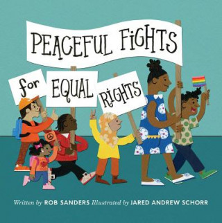 Könyv Peaceful Fights for Equal Rights Rob Sanders