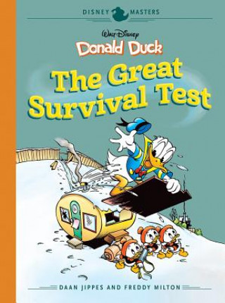 Carte Walt Disney's Donald Duck: The Great Survival Test: Disney Masters Vol. 4 Daan Jippes