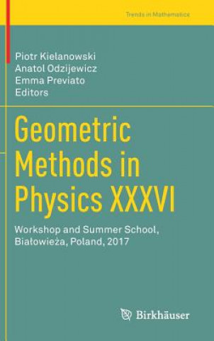 Kniha Geometric Methods in Physics XXXVI Piotr Kielanowski