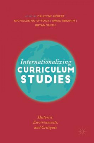 Книга Internationalizing Curriculum Studies Nicholas Ng-A-Fook