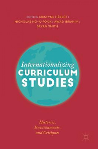 Livre Internationalizing Curriculum Studies Nicholas Ng-A-Fook