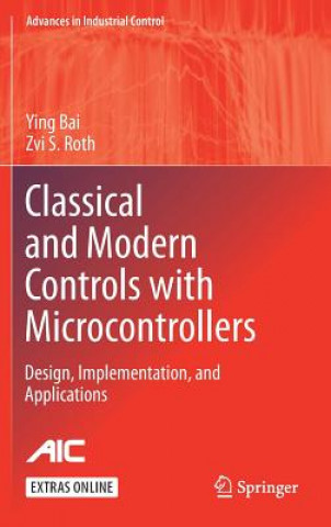 Kniha Classical and Modern Controls with Microcontrollers Ying Bai