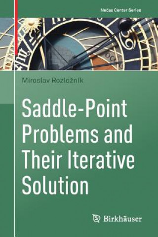 Book Saddle-Point Problems and Their Iterative Solution Miroslav Rozlozník