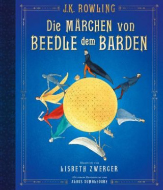 Kniha Die Märchen von Beedle dem Barden (farbig illustrierte Schmuckausgabe) Joanne Rowling