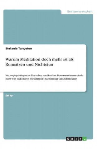 Könyv Warum Meditation doch mehr ist als Rumsitzen und Nichtstun Stefanie Tangeten