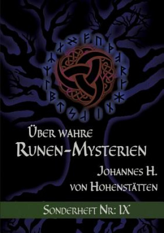 Kniha UEber wahre Runen-Mysterien IX Johannes H. von Hohenstätten