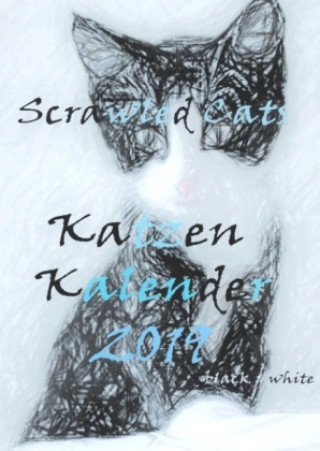 Könyv Scrawled Cats - black & white - Katzen Kalender 2019 Daniela Müller