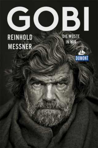 Könyv DuMont Reiseabenteuer Gobi Reinhold Messner