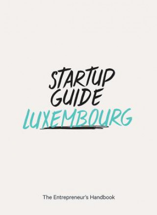 Kniha Startup Guide Luxembourg Jenna van Uden
