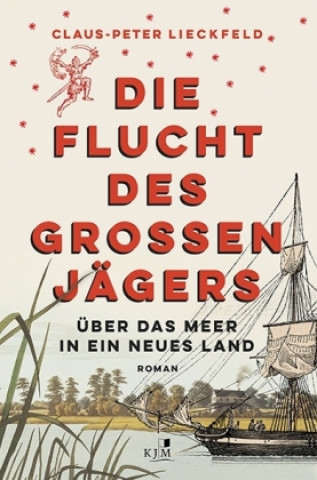 Kniha Die Flucht des großen Jägers Claus-Peter Lieckfeld