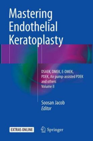 Knjiga Mastering Endothelial Keratoplasty Soosan Jacob