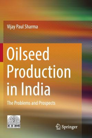 Könyv Oilseed Production in India Vijay Paul Sharma
