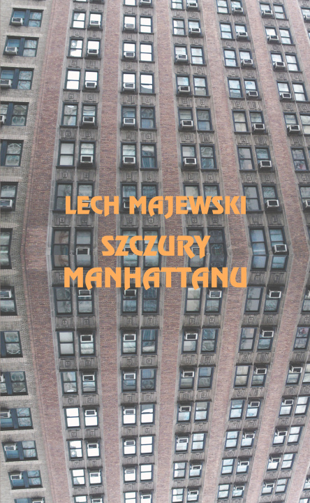 Könyv Szczury Manhattanu Majewski Lech