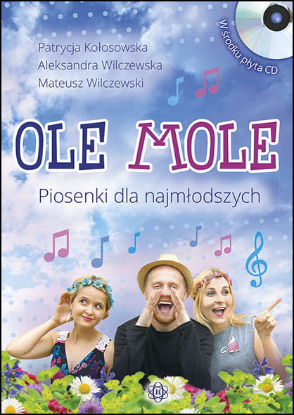 Knjiga Ole Mole Piosenki dla najmłodszych + CD Kołosowska Patrycja