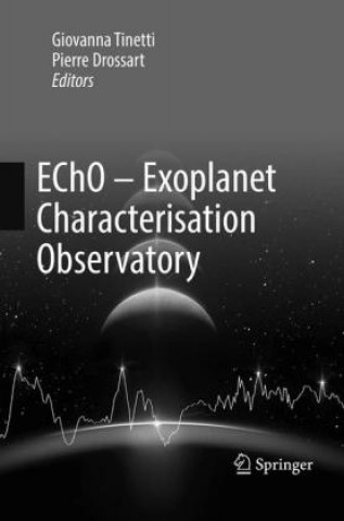 Knjiga EChO - Exoplanet Characterisation Observatory Giovanna Tinetti