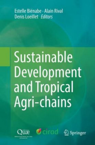 Kniha Sustainable Development and Tropical Agri-chains Estelle Biénabe