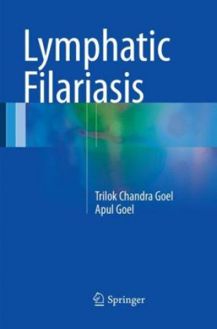 Libro Lymphatic Filariasis Trilok Chandra Goel