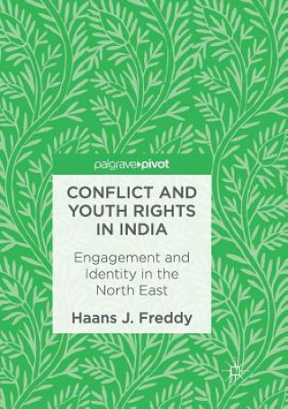 Knjiga Conflict and Youth Rights in India Haans J. Freddy