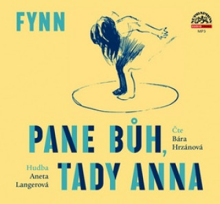Audio Pane Bůh, tady Anna Fynn