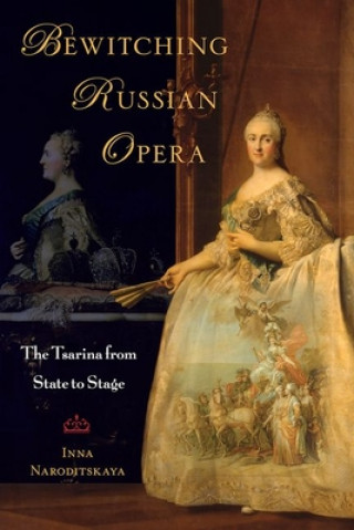 Книга Bewitching Russian Opera Inna Naroditskaya