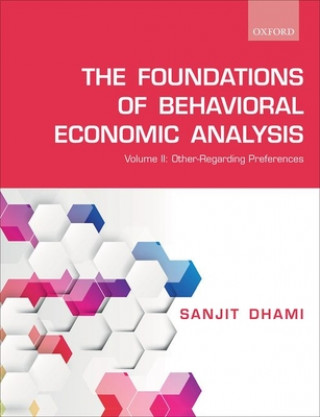 Kniha Foundations of Behavioral Economic Analysis Sanjit Dhami