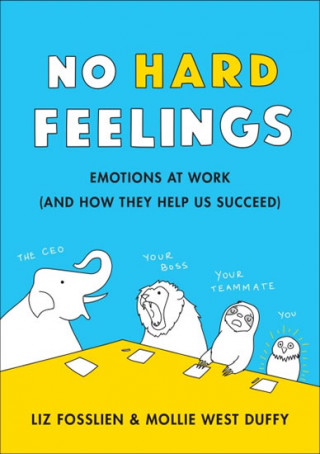 Kniha No Hard Feelings Liz Fosslien