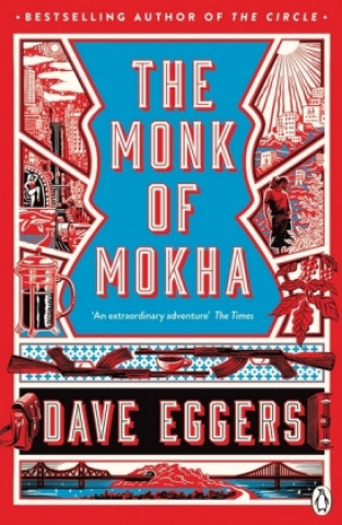 Książka The Monk of Mokha Dave Eggers