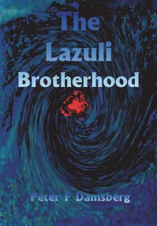 Kniha Lazuli Brotherhood Peter F Damsberg