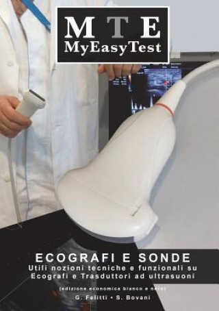 Carte Ecografi e Sonde - MyEasyTest (edizione economica) Giuseppe Felitti