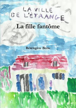 Book fille fantome Berengere Berte