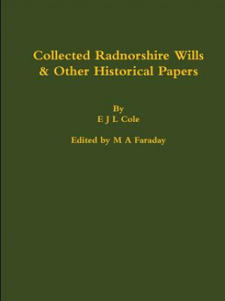 Книга Collected Radnorshire Wills & Other Historical Papers M A Faraday