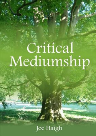 Knjiga Critical Mediumship Joseph Haigh