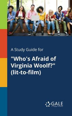 Книга Study Guide for Who's Afraid of Virginia Woolf? (lit-to-film) Cengage Learning Gale