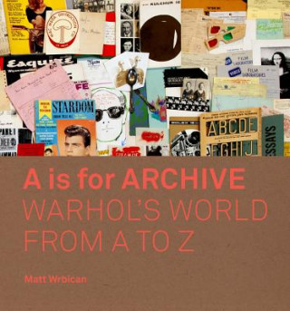 Kniha A is for Archive Matt Wrbican