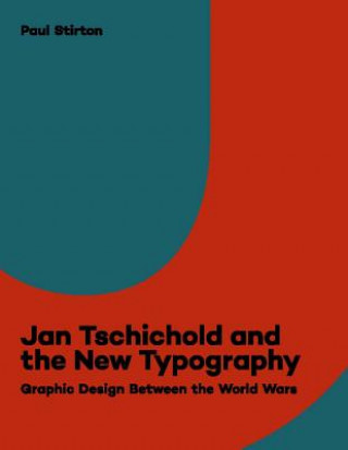 Kniha Jan Tschichold and the New Typography Paul Stirton