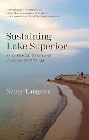 Kniha Sustaining Lake Superior Nancy Langston
