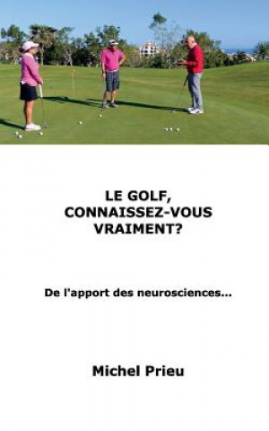 Könyv golf, connaissez-vous vraiment? Michel Prieu