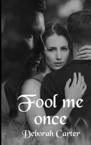 Book Fool Me Once Deborah Carter