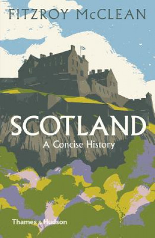 Kniha Scotland: A Concise History Fitzroy Maclean