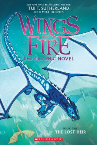 Carte Lost Heir (Wings of Fire Graphic Novel #2) Tui T. Sutherland