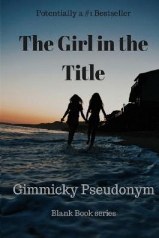 Book Girl in the Title Gimmicky Pseudonym