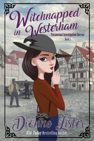 Livro Witchnapped in Westerham Dionne Lister
