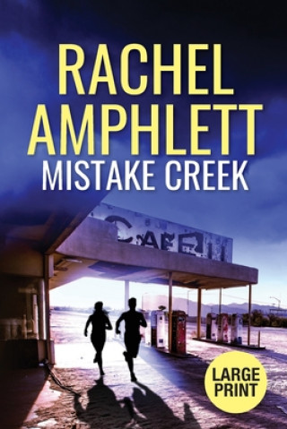 Книга Mistake Creek Rachel Amphlett
