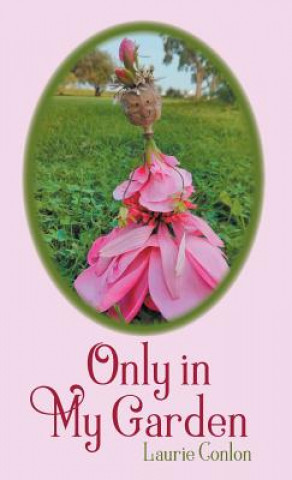 Boek Only in My Garden Laurie Conlon